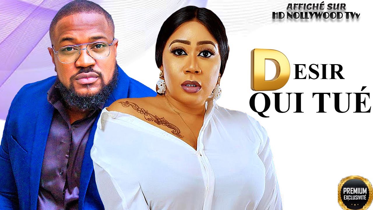 DÉSIR QUI TUÉ(Mofe Duncan, Moyo Lawal): Film Nigerian En Francais Complete/Frenchfilm