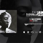 Faiza Feat. @lildouofficiel3141 – Na N’Seré (Son Officiel)