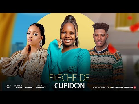 flèche de Cupidon – CHIDI DIKE, Prisca Nwaobodo UCHECHI TREASURE OKONKWO (Adakirikiri) Film tendance