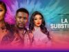 LA SUBSTITUT – Chizzy Alichi-Mbah, Wole Ojo, Naomi Arinze, 2024 Movie