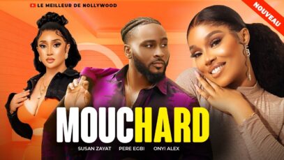 MOUCHARD (Film complet): Films africains | Père Egbi, Onyi Alex et Suzan Zayat – films 2024