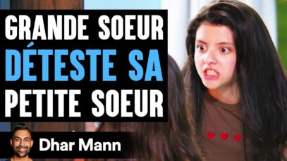 Elle déteste sa petite sœur