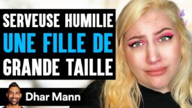 Elle l’a humilier par ce que elle est grosse