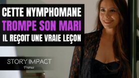 Elle trompe son mari car elle ne peut pas s’en passer, il va comprendre quelque