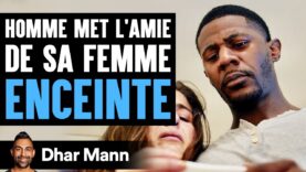 Homme mets l’amie de sa femme enceinte