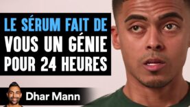 Le sérum d’intelligence