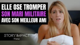 Elle trompe son mari millitaire mais le karma intervient